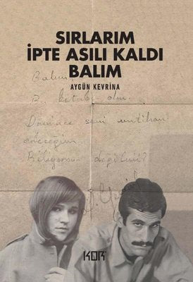 Sırlarım İpte Asılı Kaldı Balım | Kor Kitap