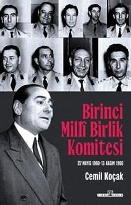 Birinci Milli Birlik Komitesi (27 Mayıs 1960 - 13 Kasım 1960) | Timaş Yayınları (İnce Kapak)
