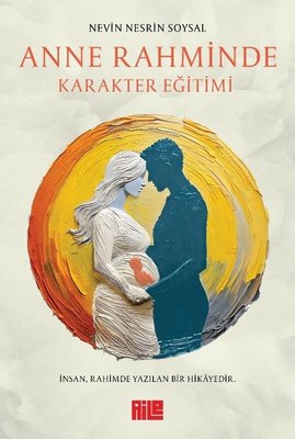 Anne Rahminde Karakter Eğitimi | Aile Yayınları (İnce Kapak)