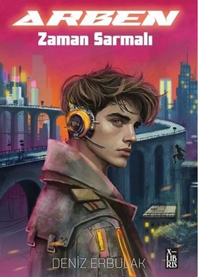 Arben - Zaman Sarmalı | Xlibris (İnce Kapak)