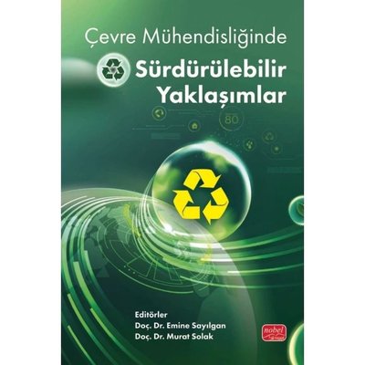Çevre Mühendisliğinde Sürdürülebilir Yaklaşımlar | Nobel Bilimsel Eserler (İnce Kapak)