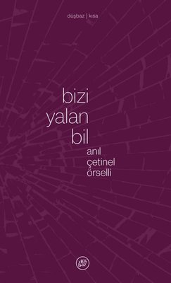 Bizi Yalan Bil | Düşbaz (İnce Kapak)