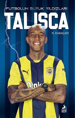 Talisca - Futbolun Büyük Yıldızları | Ren Kitap (İnce Kapak)
