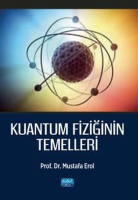 Kuantum Fiziğinin Temelleri | Nobel Akademik Yayıncılık (İnce Kapak)