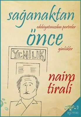 Sağanaktan Önce - Edebiyatımızdan Portreler Günlükler | h2o Kitap