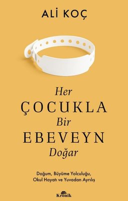 Her Çocukla Bir Ebeveyn Doğar | Kronik Kitap (İnce Kapak)
