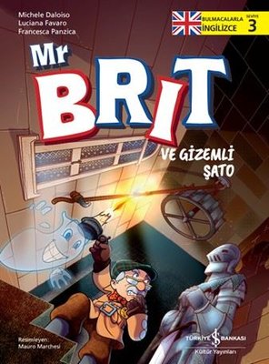 Mr. Brit ve Gizemli Şato - Bulmacalarla İngilizce Seviye 1 | İş Bankası Kültür Yayınları (İnce Kapak)