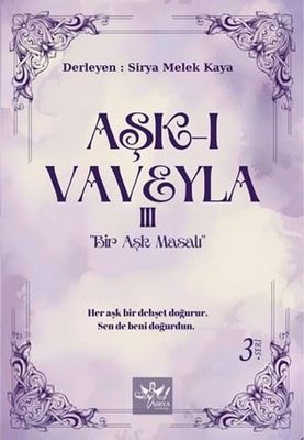 Aşk-ı Vaveyla 3 - Bir Aşk Masalı | Sirya Yayınları (İnce Kapak)