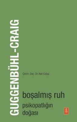 Boşalmış Ruh - Psikopatlığın Doğası | Nobel Yaşam (İnce Kapak)