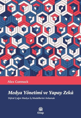 Medya Yönetimi ve Yapay Zeka - Dijital Çağın Medya İş Modellerini Anlamak | AA Kitap (İnce Kapak)