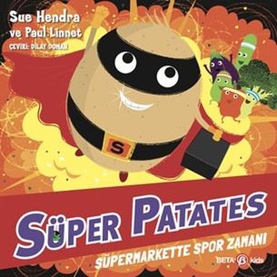 Süper Patates - Süpermarkette Spor Zamanı | Beta Kids (İnce Kapak)