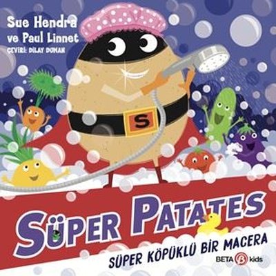 Süper Patates - Süper Köpüklü Bir Macera | Beta Kids (İnce Kapak)