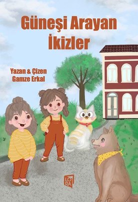 Güneşi Arayan İkizler | Lora Yayıncılık (İnce Kapak)