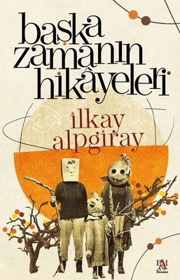 Başka Zamanın Hikayeleri | Panama Yayıncılık (İnce Kapak)