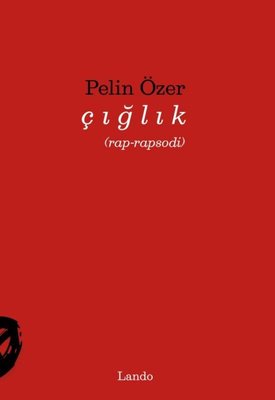 Çığlık (Rap - Rapsodi) | Lando Yayınları (İnce Kapak)