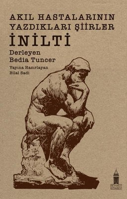 Akıl Hastalarının Yazdıkları Şiirler: İnilti | Beyoğlu Kitabevi (İnce Kapak)