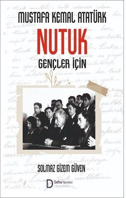 Mustafa Kemal Atatürk - Nutuk - Gençler İçin | Defne Yayınevi (İnce Kapak)