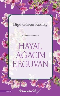 Hayal Ağacım Erguvan | İnkılap Kitabevi (İnce Kapak)
