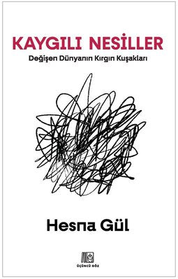 Kaygılı Nesiller | Üçüncü Göz Yayınları (İnce Kapak)