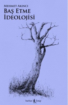 Baş Etme İdeolojisi | Barbar Kitap (İnce Kapak)