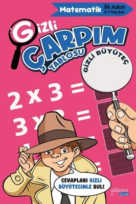 Gizli Çarpım Tablosu - Gizli Büyüteçli Kitaplar | Yakamoz Yayınları (İnce Kapak)