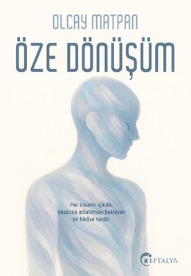 Öze Dönüşüm | Eftalya Yayınları (İnce Kapak)