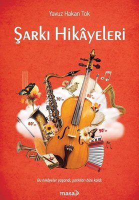 Şarkı Hikayeleri | Masa Kitap (İnce Kapak)