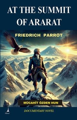 At Summit of Ararat Zirvesinde - Friedrich Parrot | Alter Yayınları (İnce Kapak)
