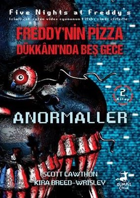 Freddy'nin Pizza Dükkanı'nda Beş Gece 2. Kitap - Anormaller | Olimpos Çocuk (İnce Kapak)