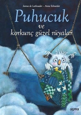 Puhucuk ve Korkunç Güzel Rüyalar | 25M2 Kitap (İnce Kapak)