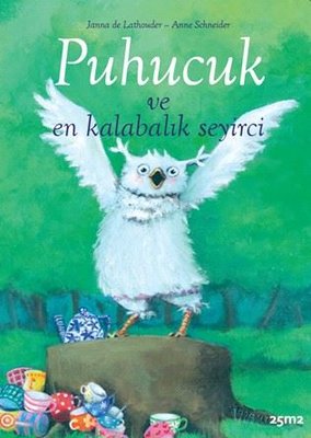 Puhucuk ve En Kalabalık Seyirci | 25M2 Kitap (İnce Kapak)