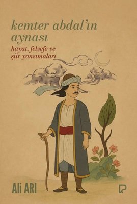 Kemter Abdal'ın Aynası - Hayat Felsefe ve Şiir Yansımaları | Paşa Yayınları (İnce Kapak)
