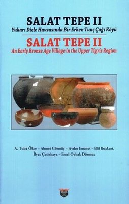 Salat Tepe 2 - Yukarı Dicle Havzasında Bir Erken Tunç Çağı Köyü | Bilgin Kültür Sanat (Ciltli)