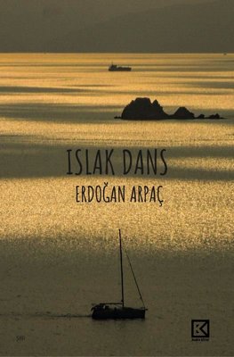Islak Dans | Başka Kitap (İnce Kapak)