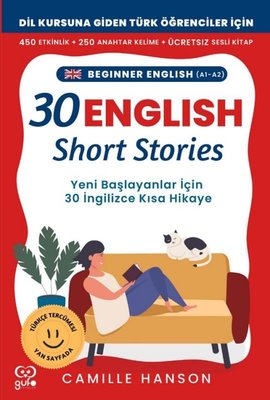 A1 - A2 English 30 Short Stories For Beginners (Yeni Başlayanlar İçin 30 İngilizce Türkçe Kısa Hikay | Gufo Yayınları (İnce Kapak)