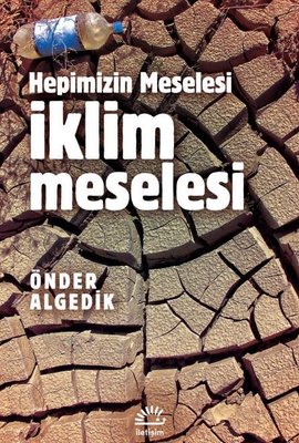İklim Meselesi - Hepimizin Meselesi | İletişim Yayınları (İnce Kapak)