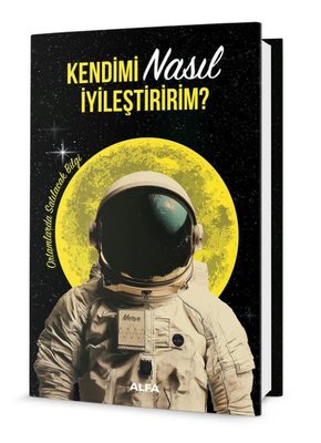 Kendimi Nasıl İyileştiririm? | Alfa Yayıncılık