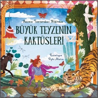 Büyük Teyzenin Kaktüsleri | Yapı Kredi Yayınları (İnce Kapak)