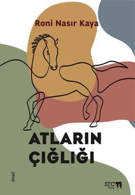 Atların Çığlığı | SRC Kitap (İnce Kapak)