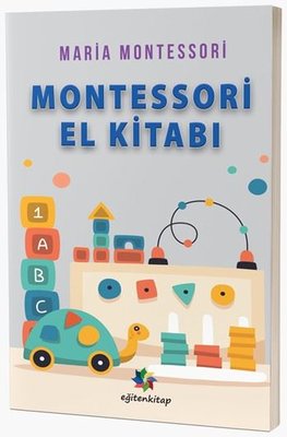 Montessori El Kitabı | Eğiten Kitap (İnce Kapak)