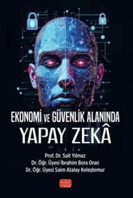 Ekonomi ve Güvenlik Alanında Yapay Zeka | Nobel Bilimsel Eserler (İnce Kapak)