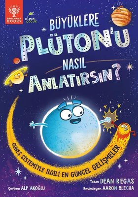 Büyüklere Plüton'u Nasıl Anlatırsın? | Elma Yayınevi (İnce Kapak)