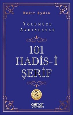 Yolumuzu Aydınlatan 101 Hadis-i Şerif | Gülnar Yayınları (İnce Kapak)
