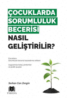 Çocuklarda Sorumluluk Becerisi Nasıl Geliştirilir? | Parana (İnce Kapak)