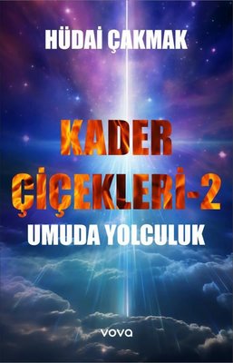 Umuda Yolculuk - Kader Çiçekleri 2 | Vova Yayınları (İnce Kapak)