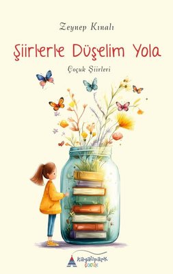 Şiirlerle Düşelim Yola - Çocuk Şiirleri | Kayalıpark (İnce Kapak)