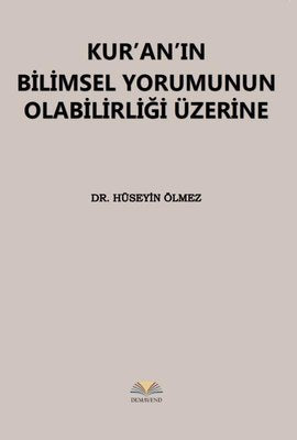Kur'an'ın Bilimsel Yorumunun Olabilirliği Üzerine | Demavend (İnce Kapak)
