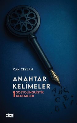 Anahtar Kelimeler - Sosyolinguistik Denemeler 1 | Çizgi Kitabevi (İnce Kapak)