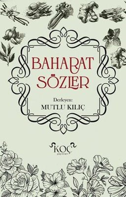 Baharat Sözler | Koç Yayınları (Ciltli)