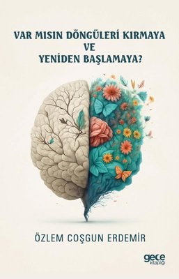 Var Mısın Döngüleri Kırmaya ve Yeniden Başlamaya? | Gece Kitaplığı (İnce Kapak)